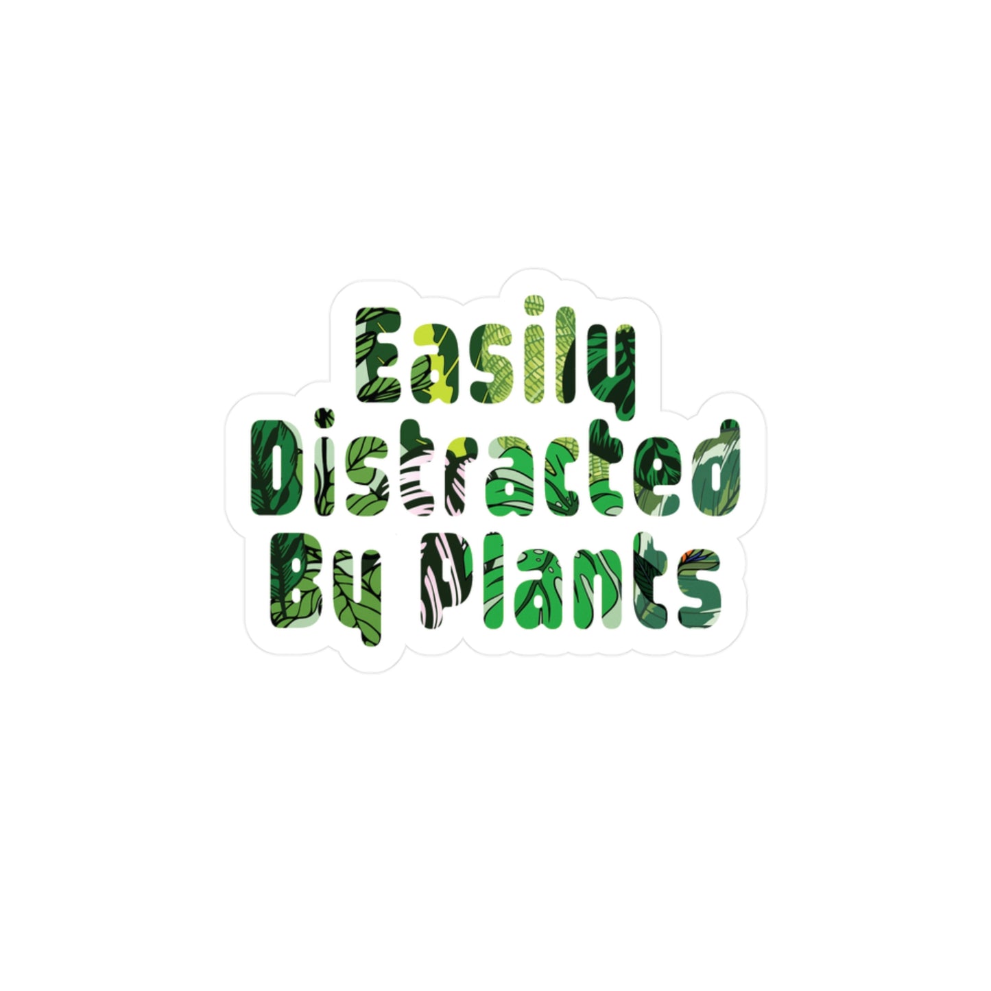 Distracted By Plants Vinyl Decal