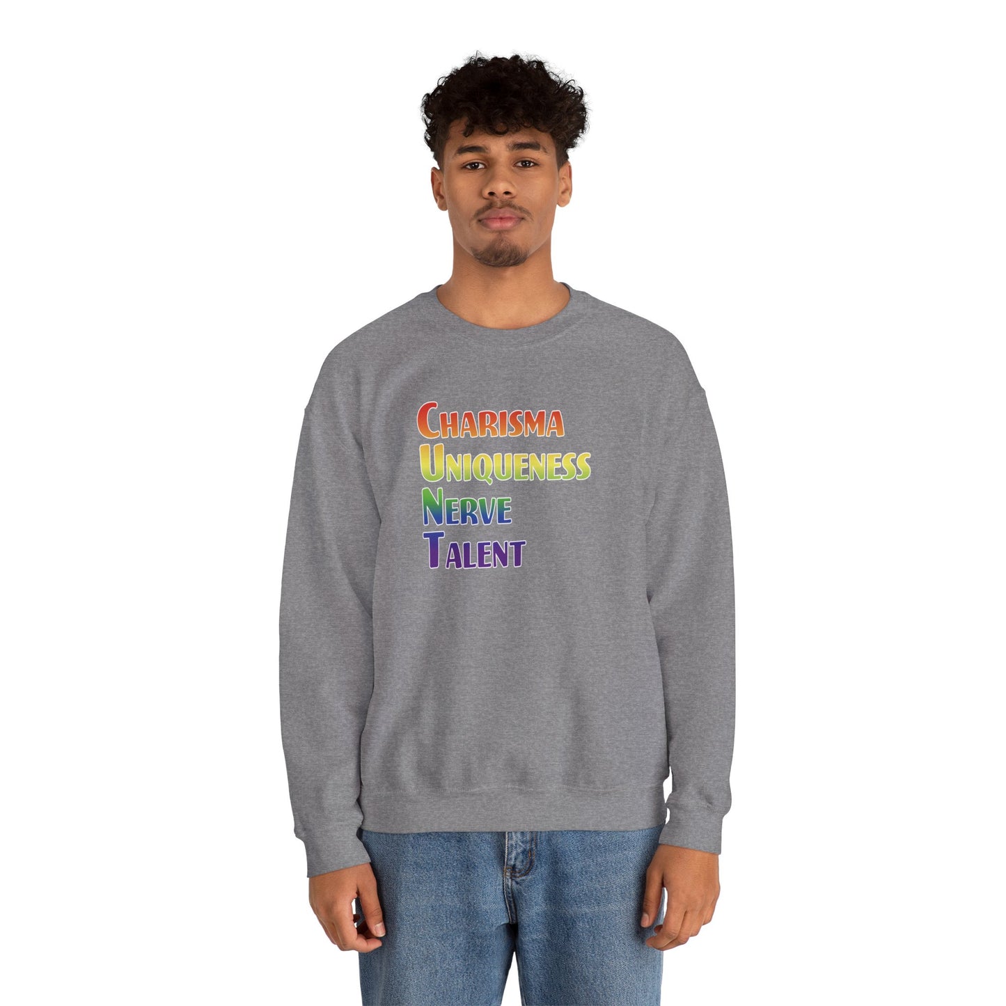 Charisma, Uniqueness, Nerve… Sweatshirt