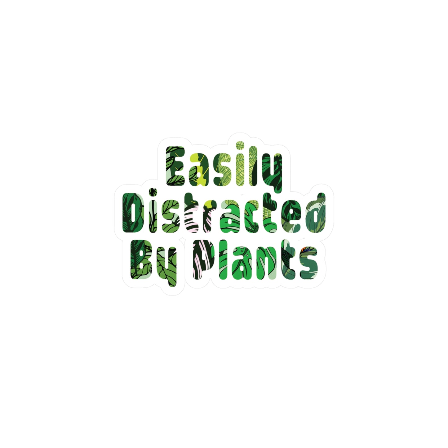 Distracted By Plants Vinyl Decal