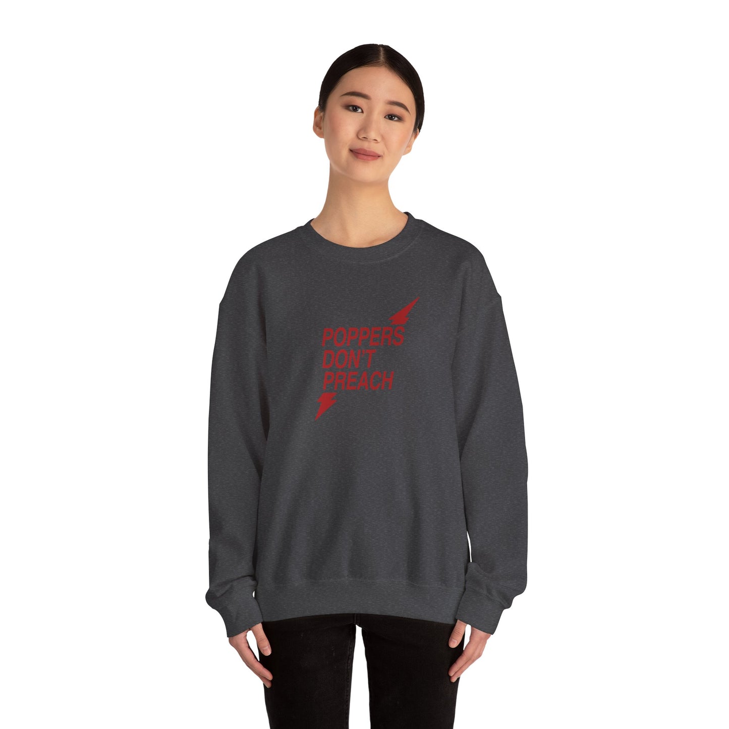 Poppers Don’t Preach Sweatshirt