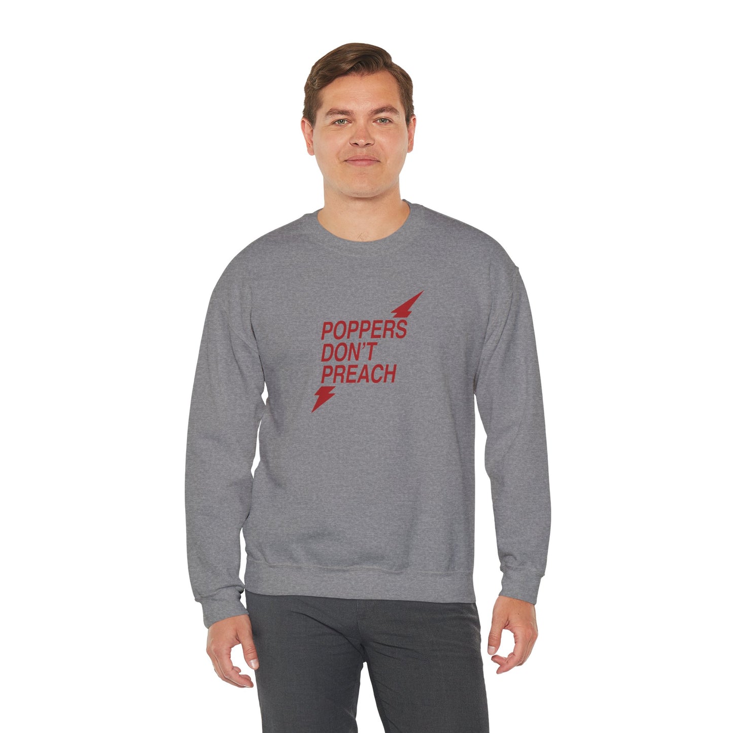 Poppers Don’t Preach Sweatshirt