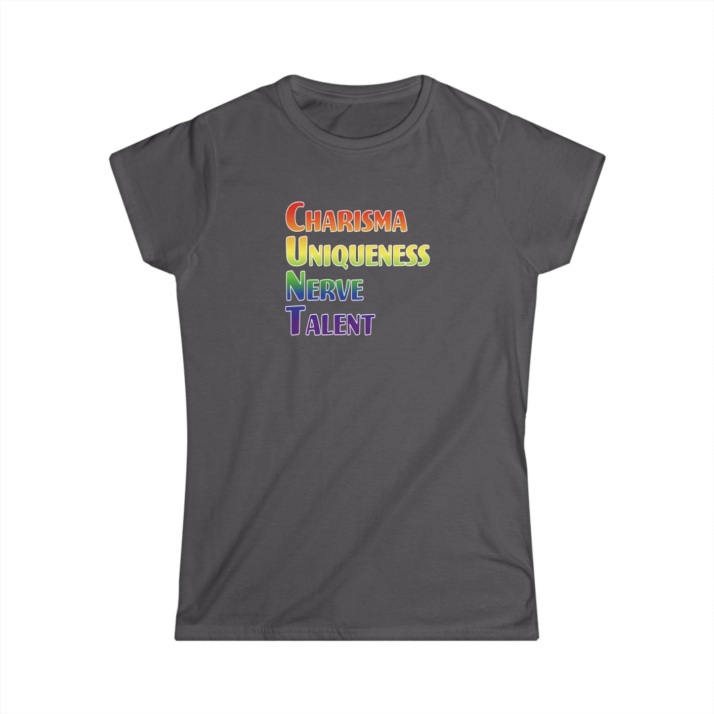 Charisma, Uniqueness, Nerve… Women's Shirt