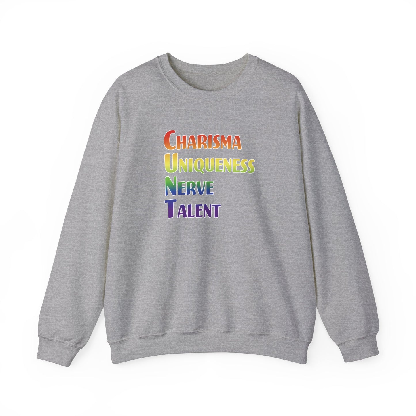 Charisma, Uniqueness, Nerve… Sweatshirt