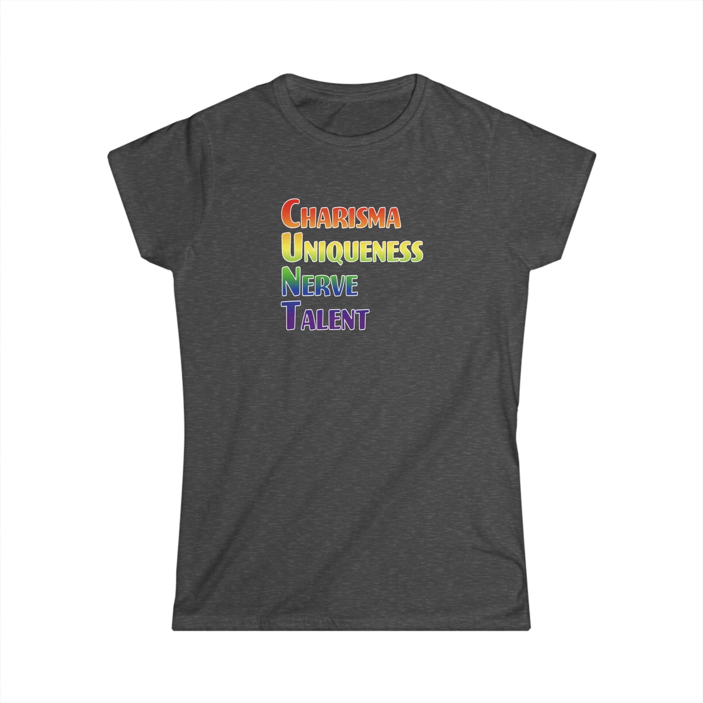 Charisma, Uniqueness, Nerve… Women's Shirt