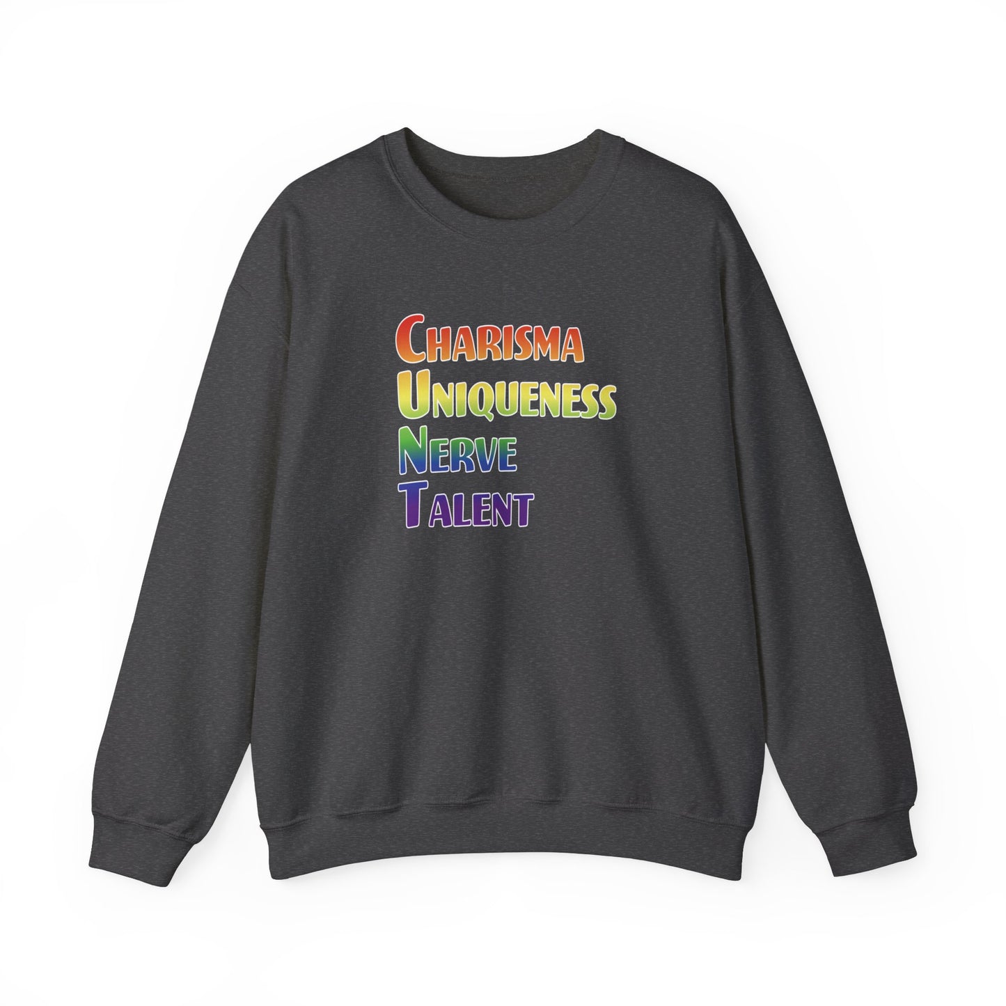 Charisma, Uniqueness, Nerve… Sweatshirt