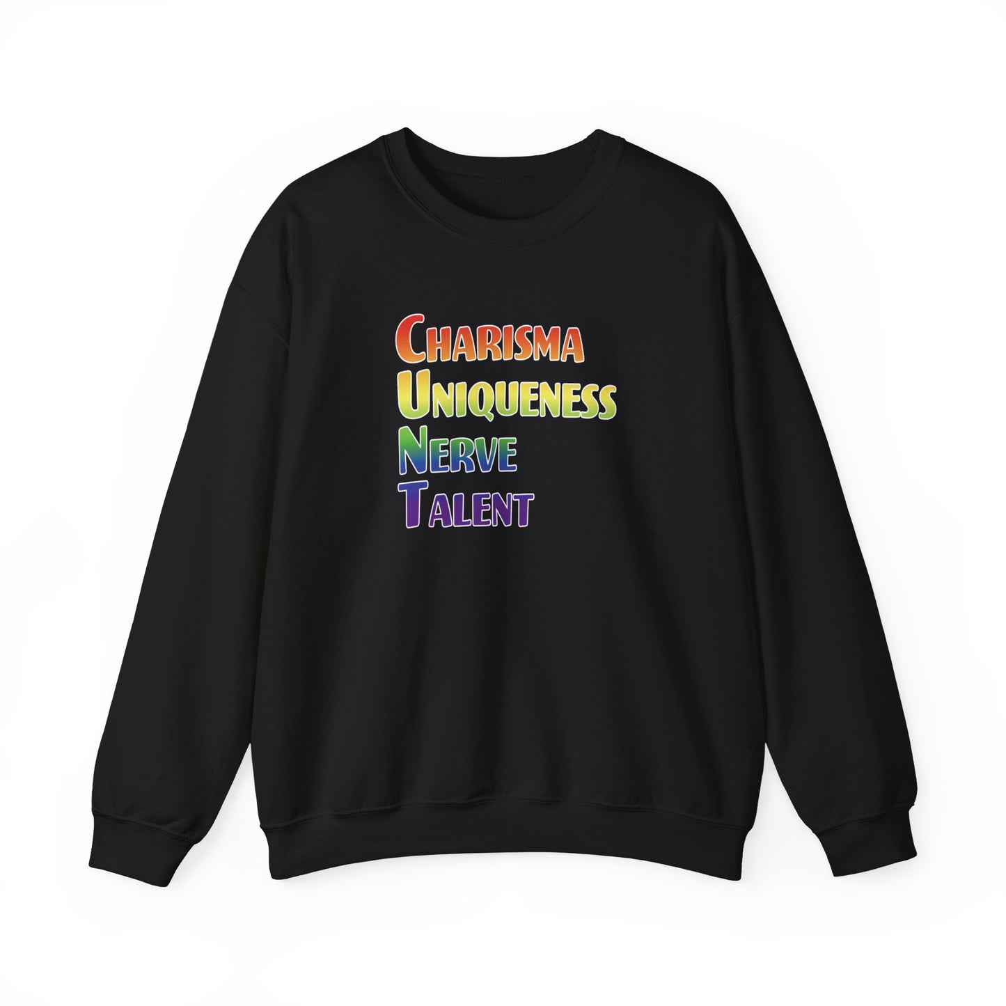 Charisma, Uniqueness, Nerve… Sweatshirt