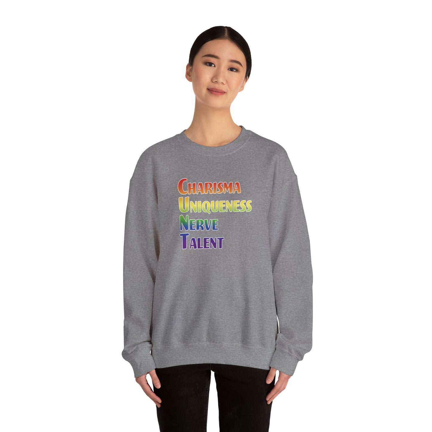 Charisma, Uniqueness, Nerve… Sweatshirt