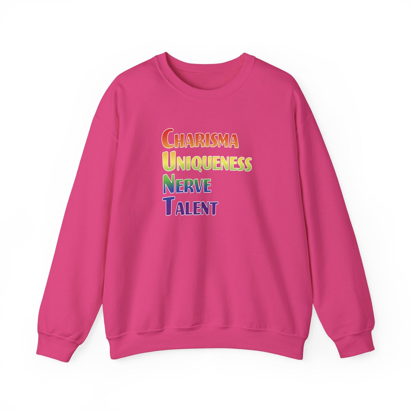 Charisma, Uniqueness, Nerve… Sweatshirt