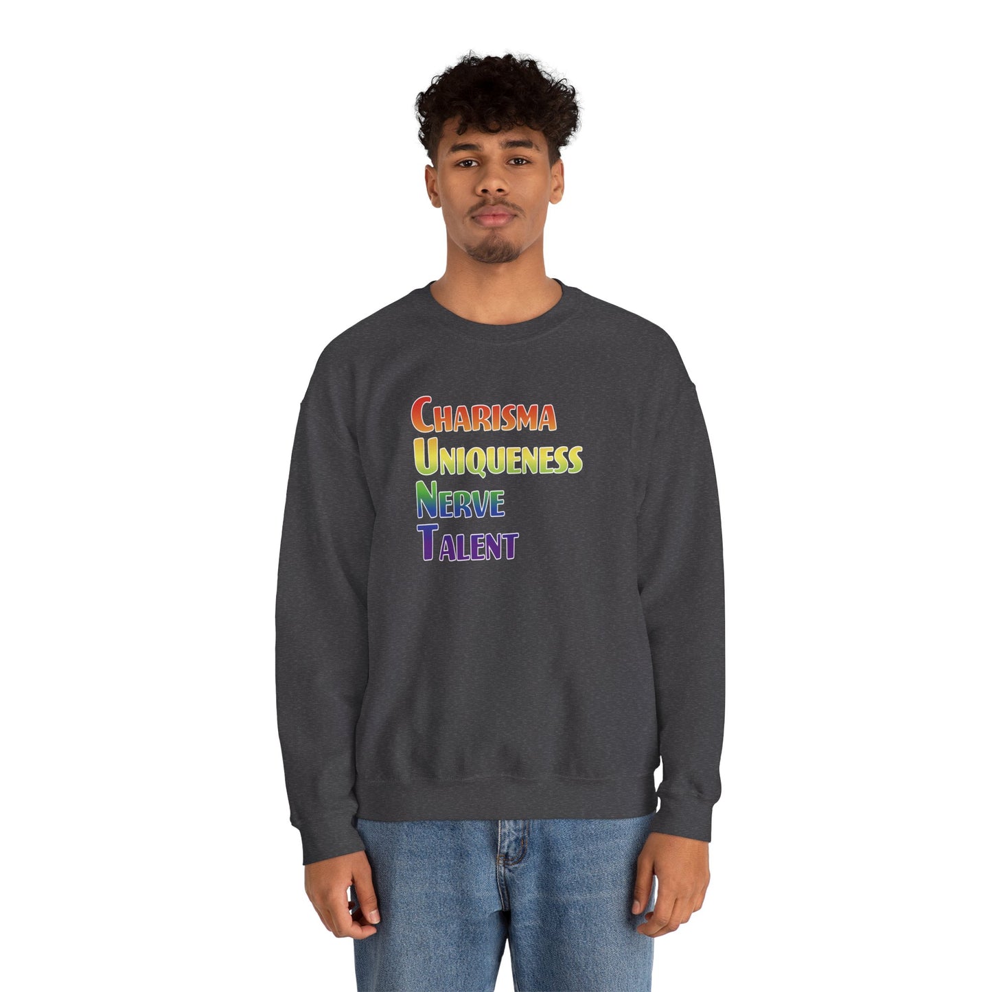 Charisma, Uniqueness, Nerve… Sweatshirt