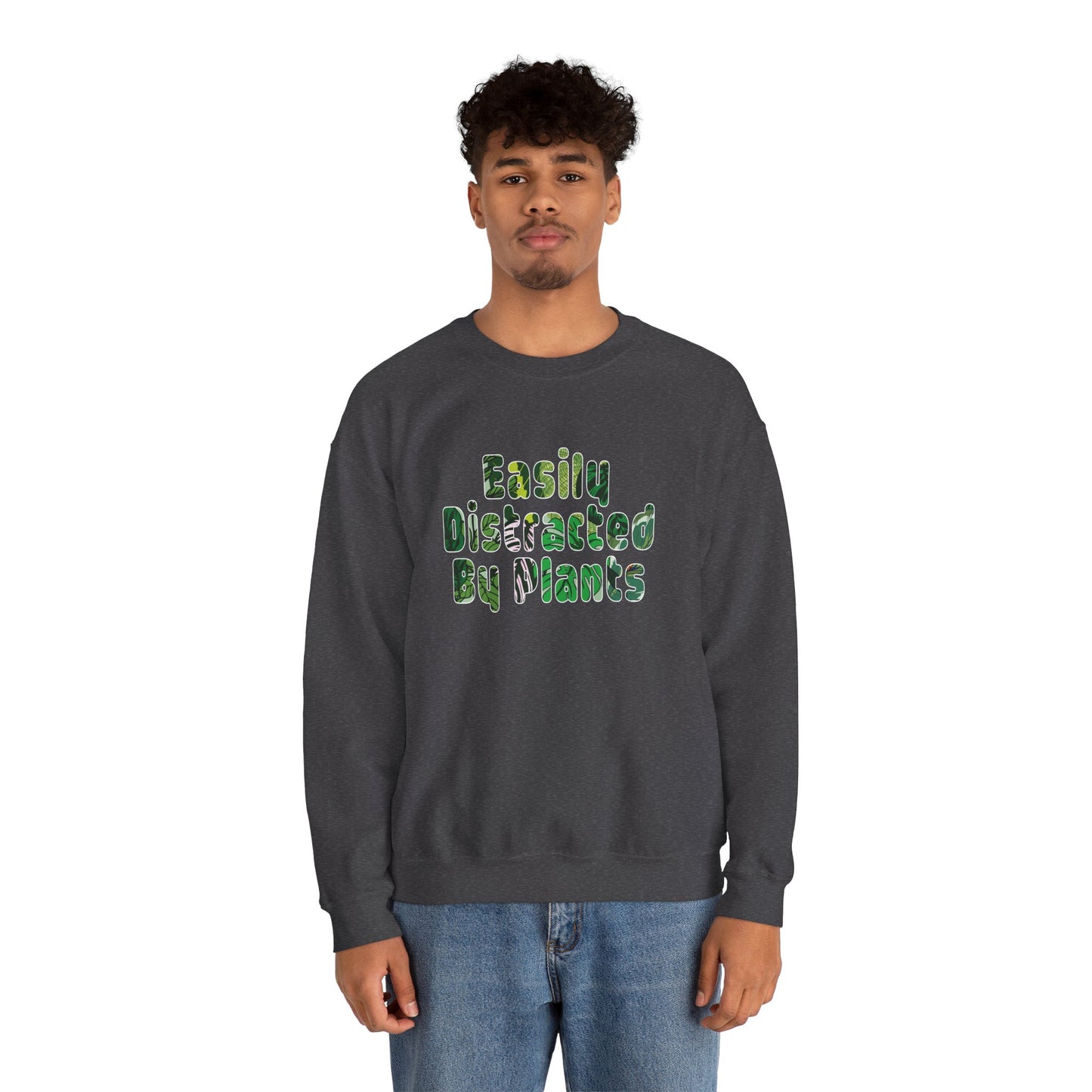 Distracted By Plants Sweatshirt