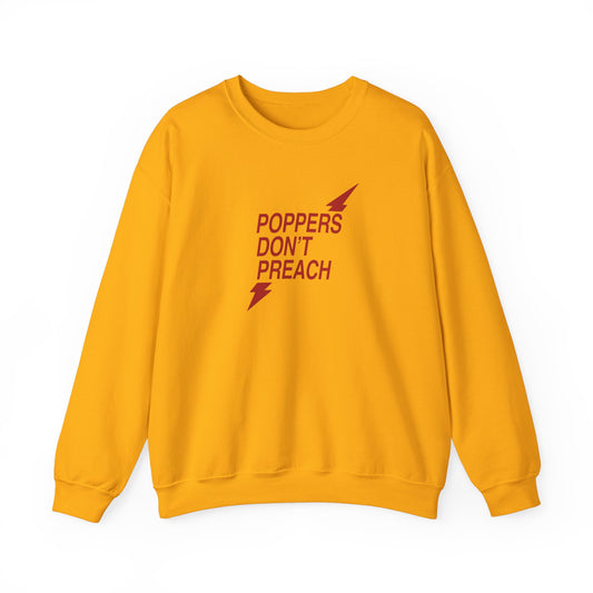 Poppers Don’t Preach Sweatshirt