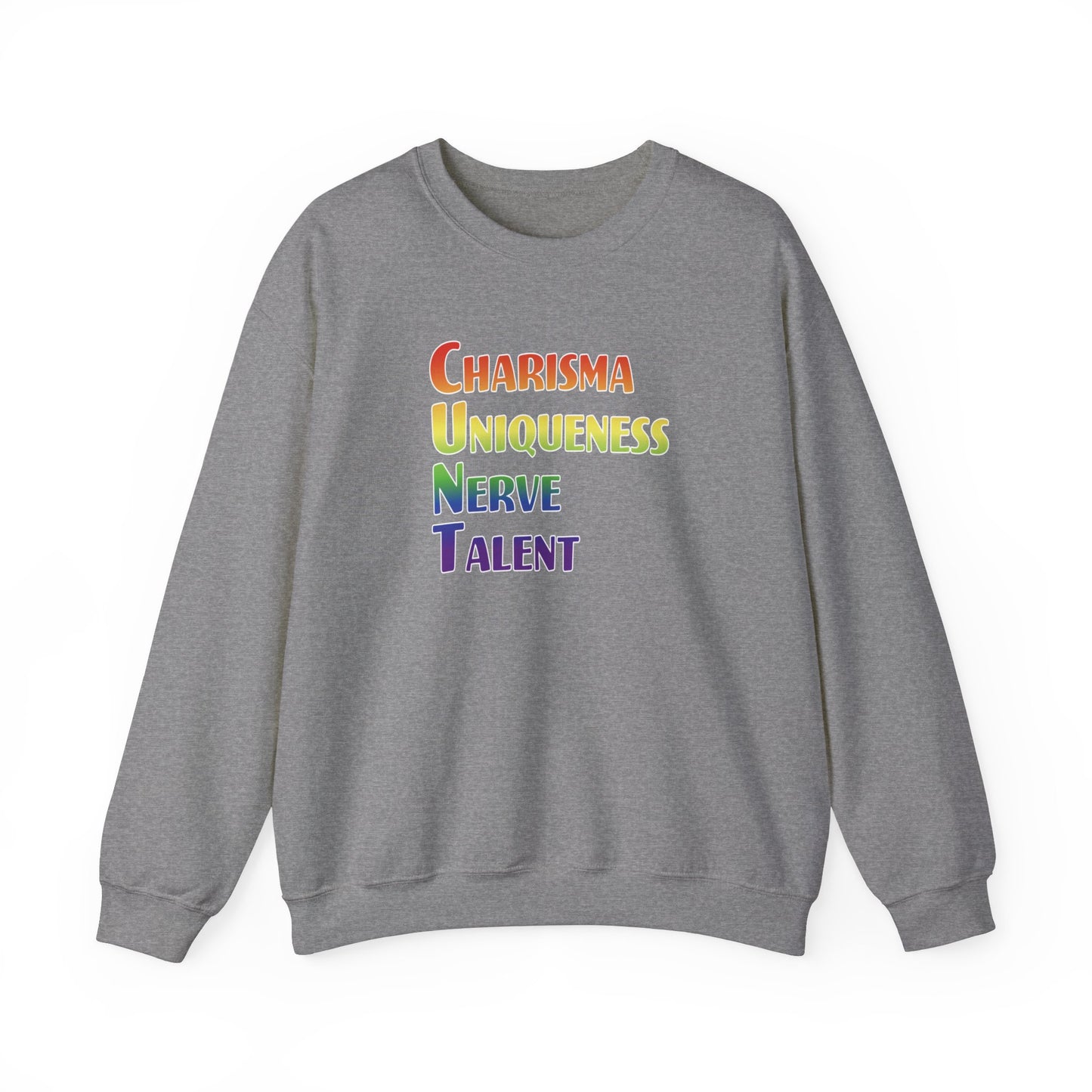 Charisma, Uniqueness, Nerve… Sweatshirt