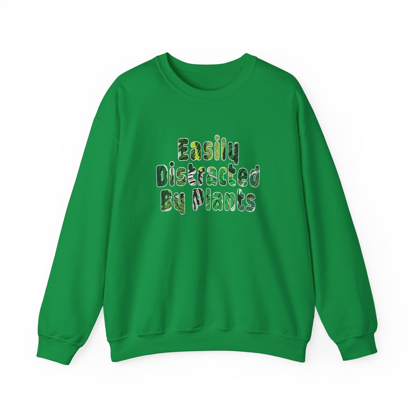 Distracted By Plants Sweatshirt