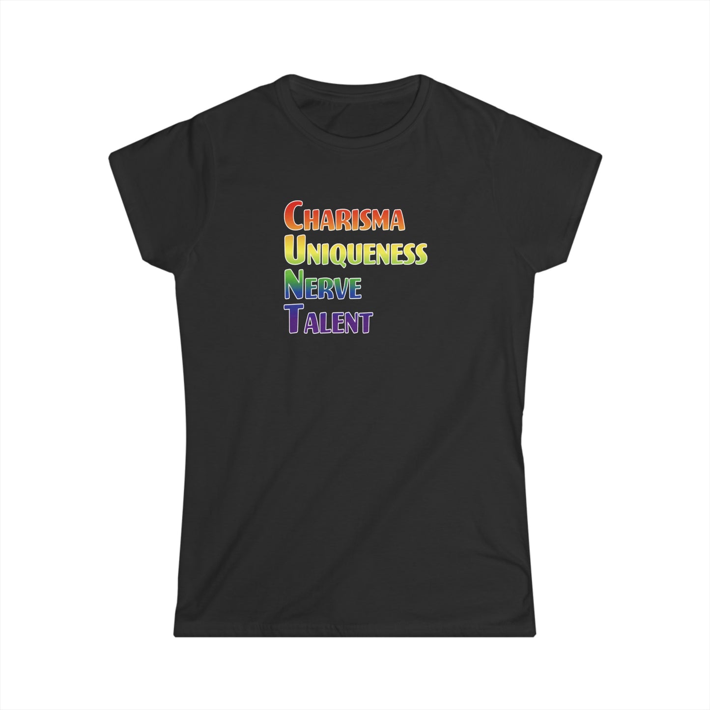 Charisma, Uniqueness, Nerve… Women's Shirt