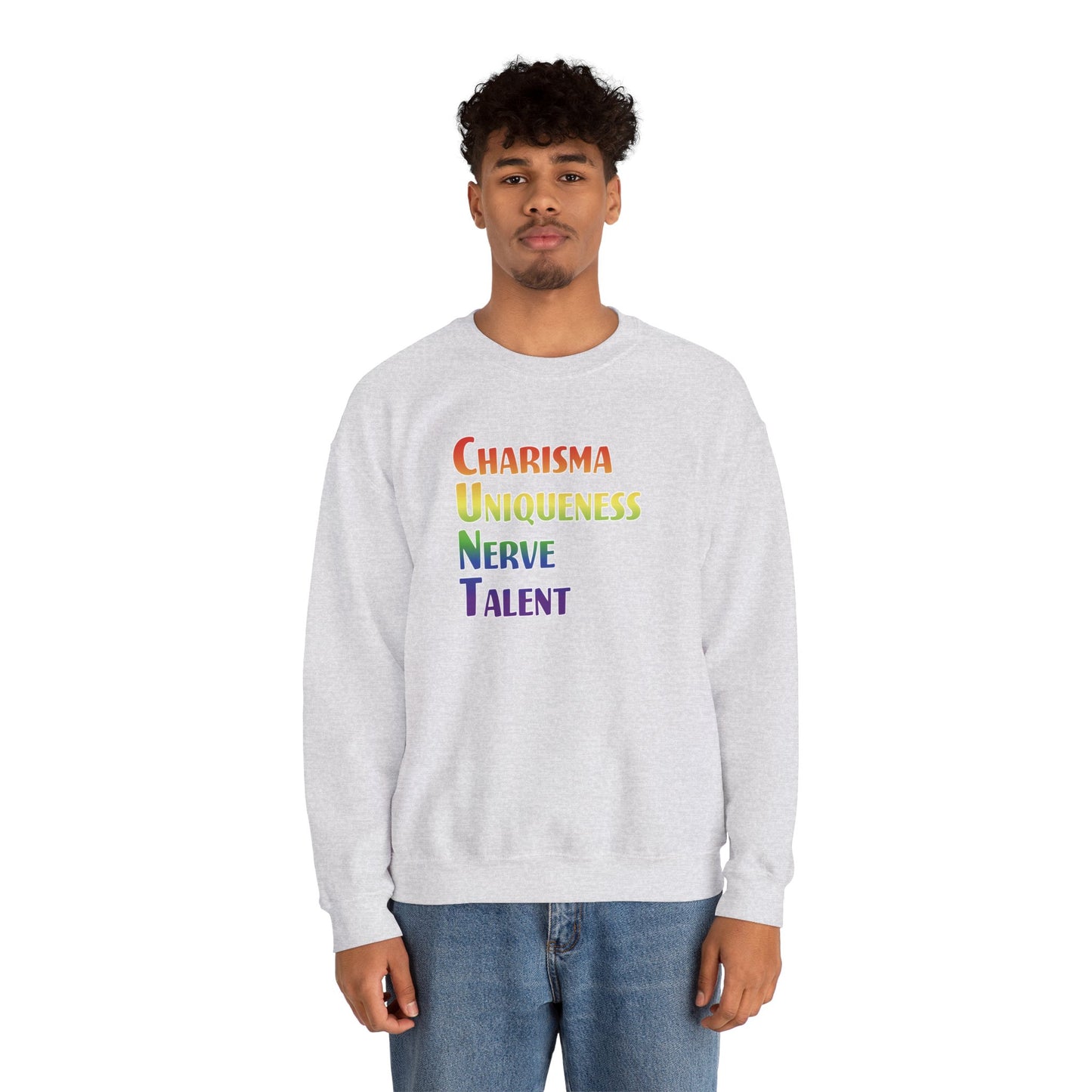 Charisma, Uniqueness, Nerve… Sweatshirt