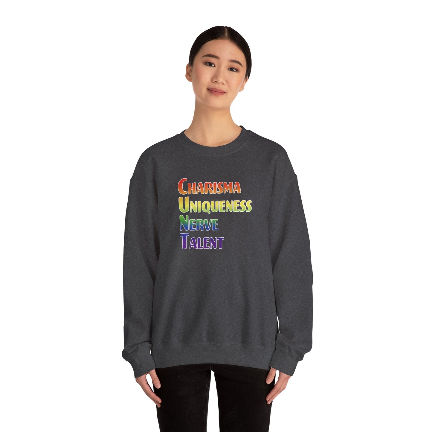 Charisma, Uniqueness, Nerve… Sweatshirt