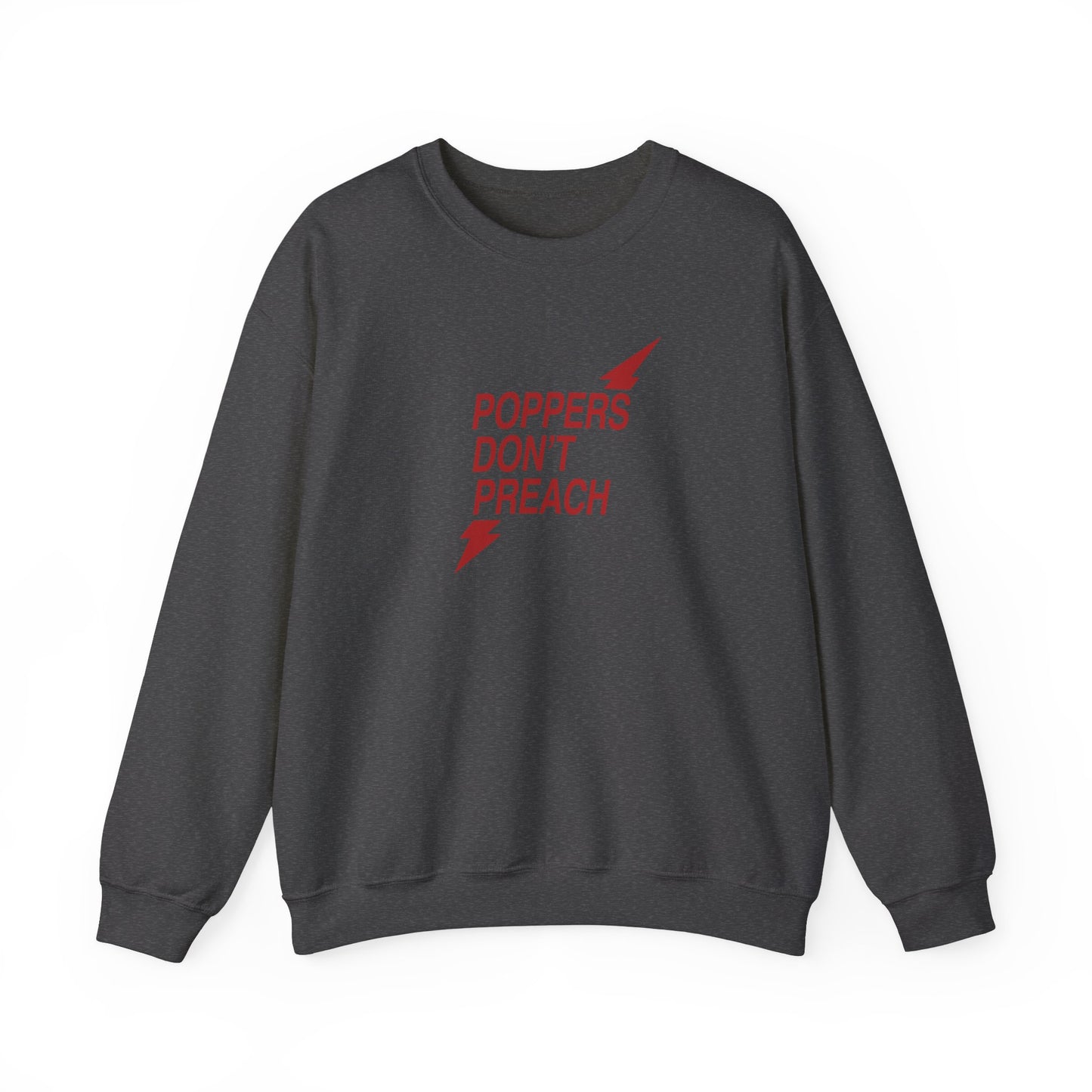 Poppers Don’t Preach Sweatshirt