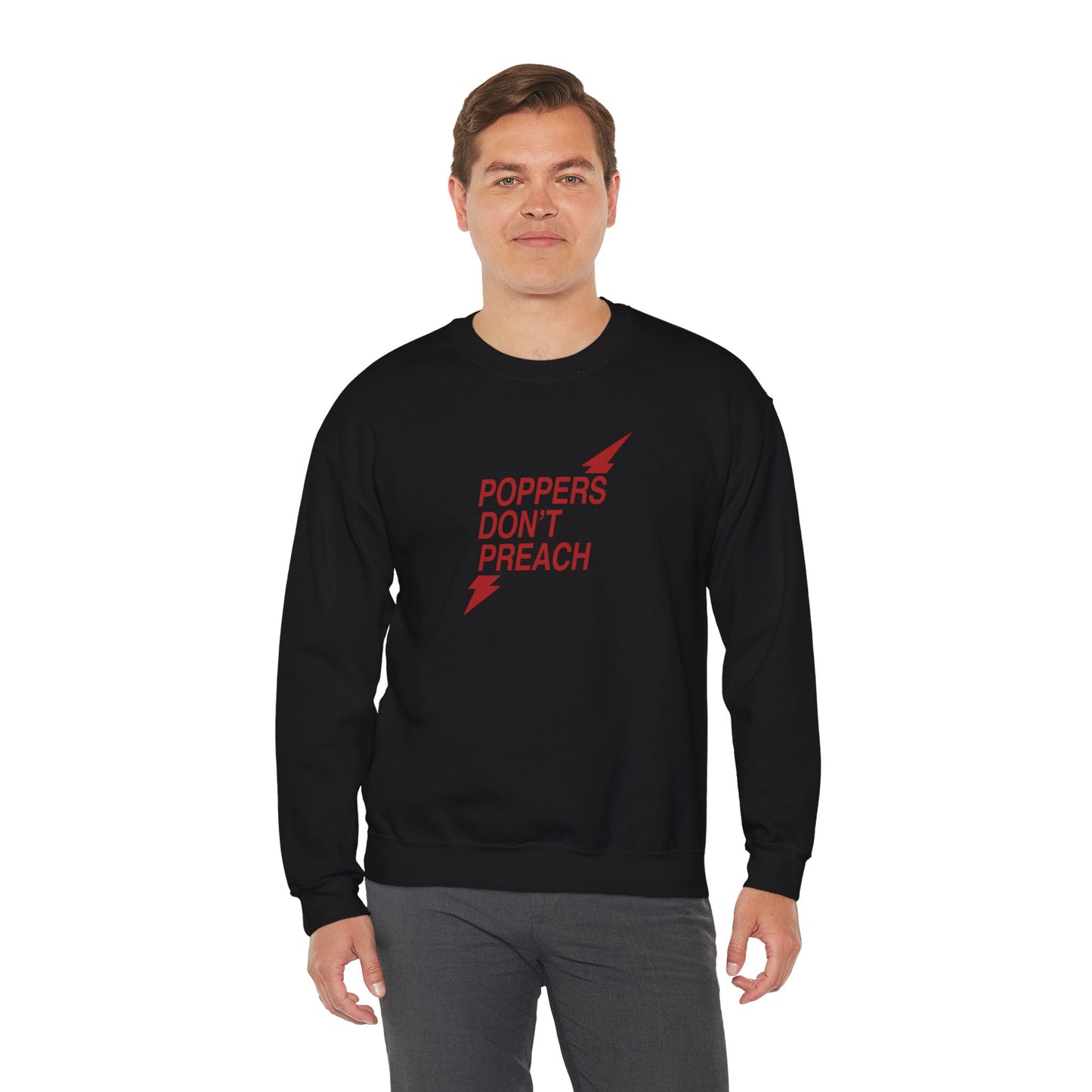 Poppers Don’t Preach Sweatshirt