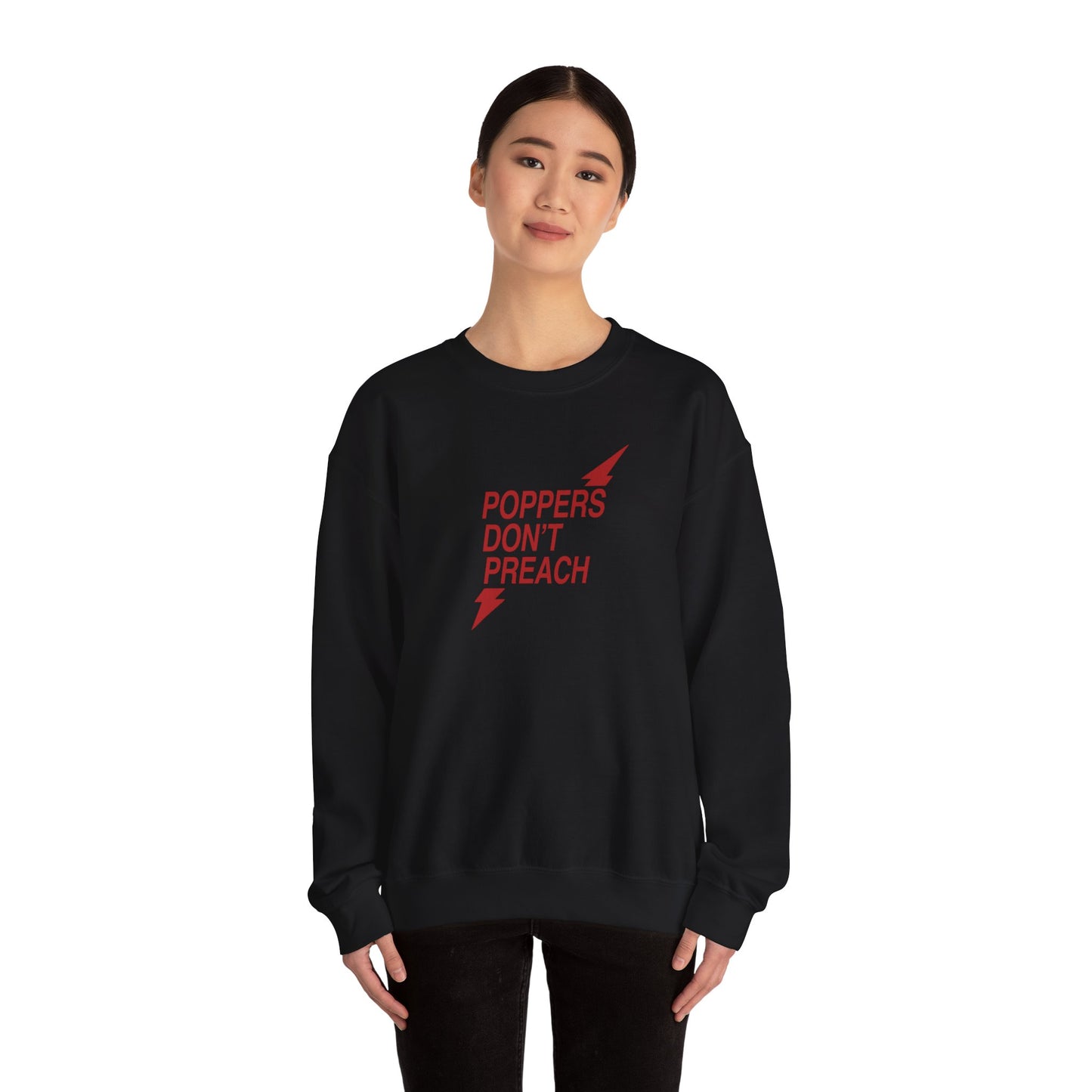 Poppers Don’t Preach Sweatshirt