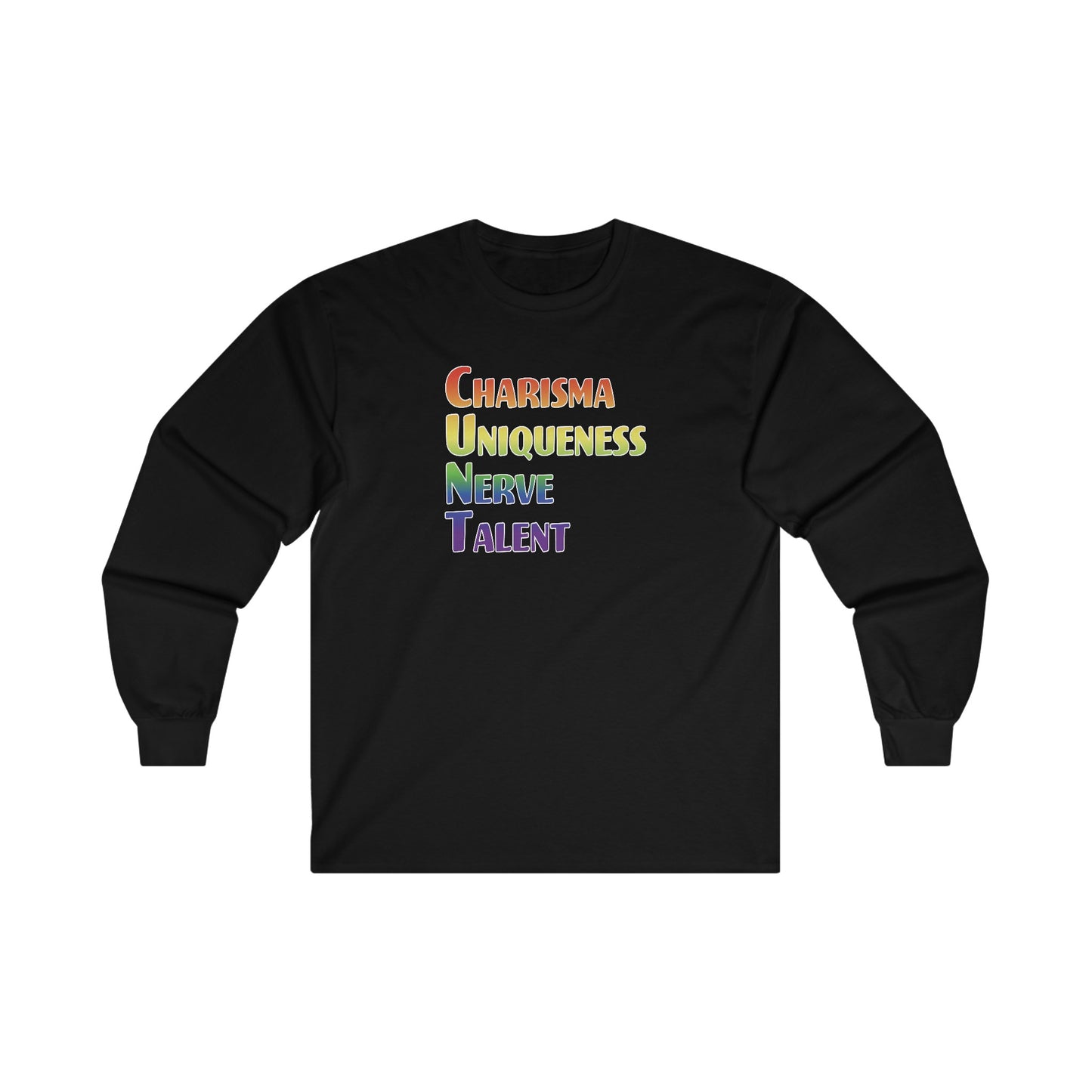 Charisma, Uniqueness, Nerve… Long Sleeve