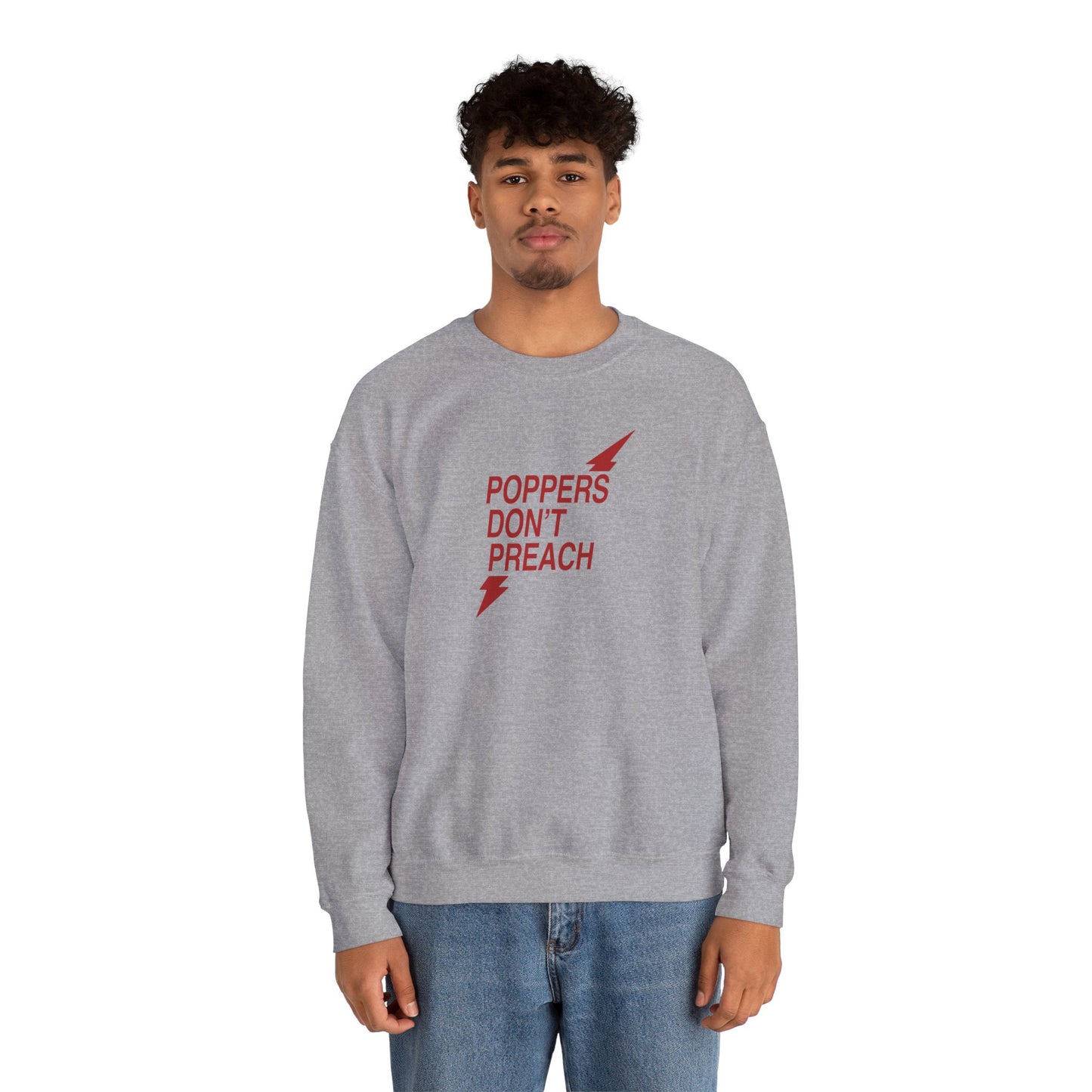 Poppers Don’t Preach Sweatshirt