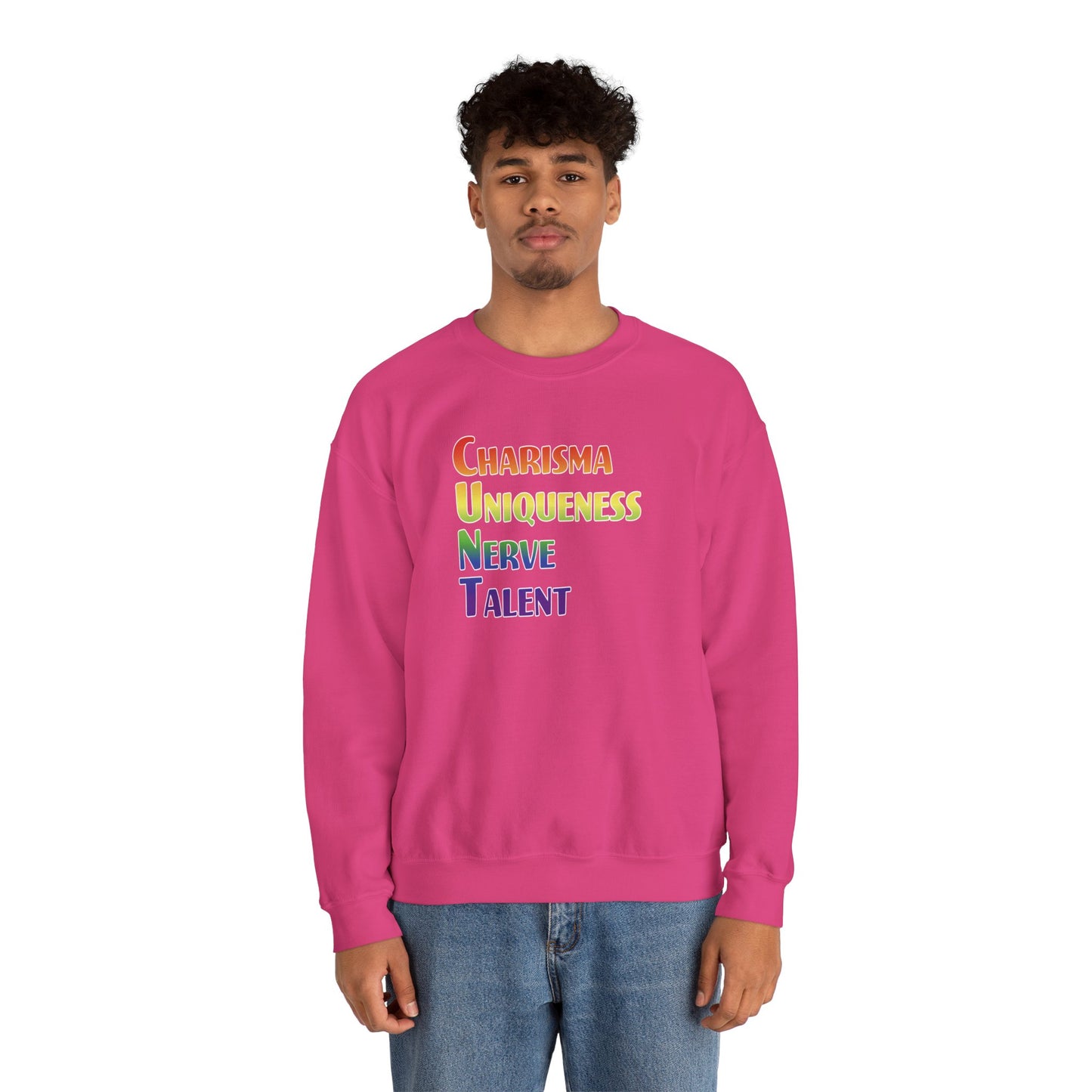 Charisma, Uniqueness, Nerve… Sweatshirt