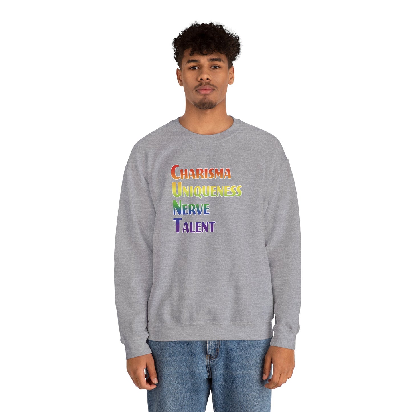 Charisma, Uniqueness, Nerve… Sweatshirt