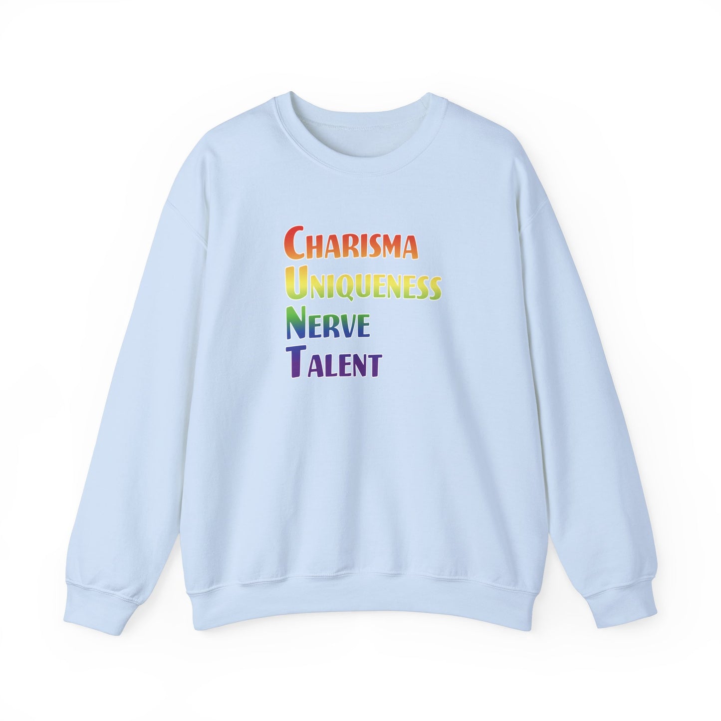 Charisma, Uniqueness, Nerve… Sweatshirt