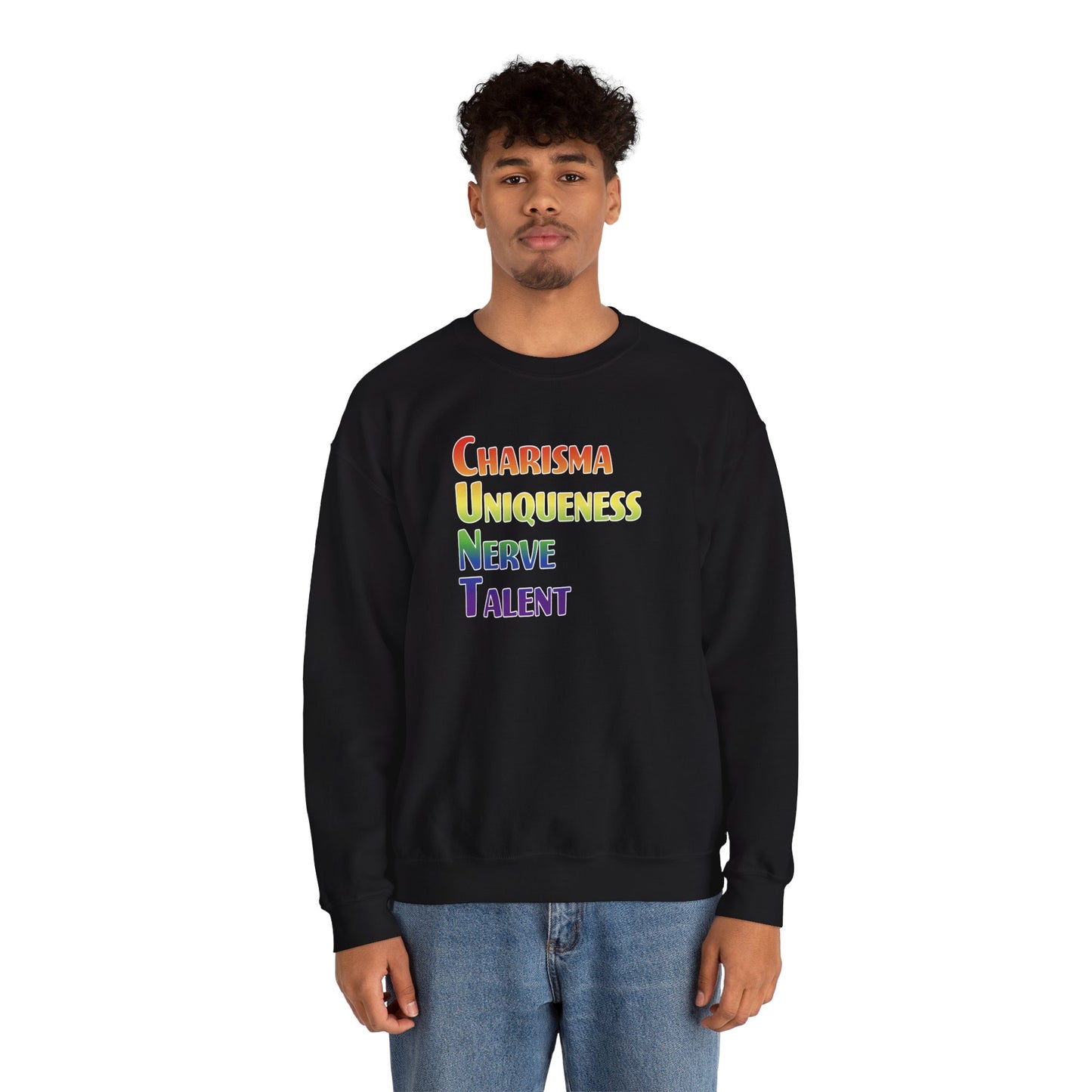 Charisma, Uniqueness, Nerve… Sweatshirt