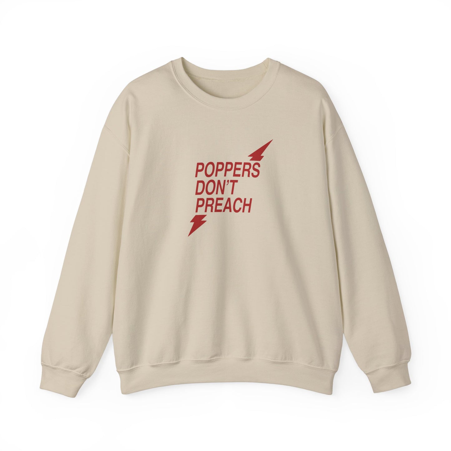 Poppers Don’t Preach Sweatshirt