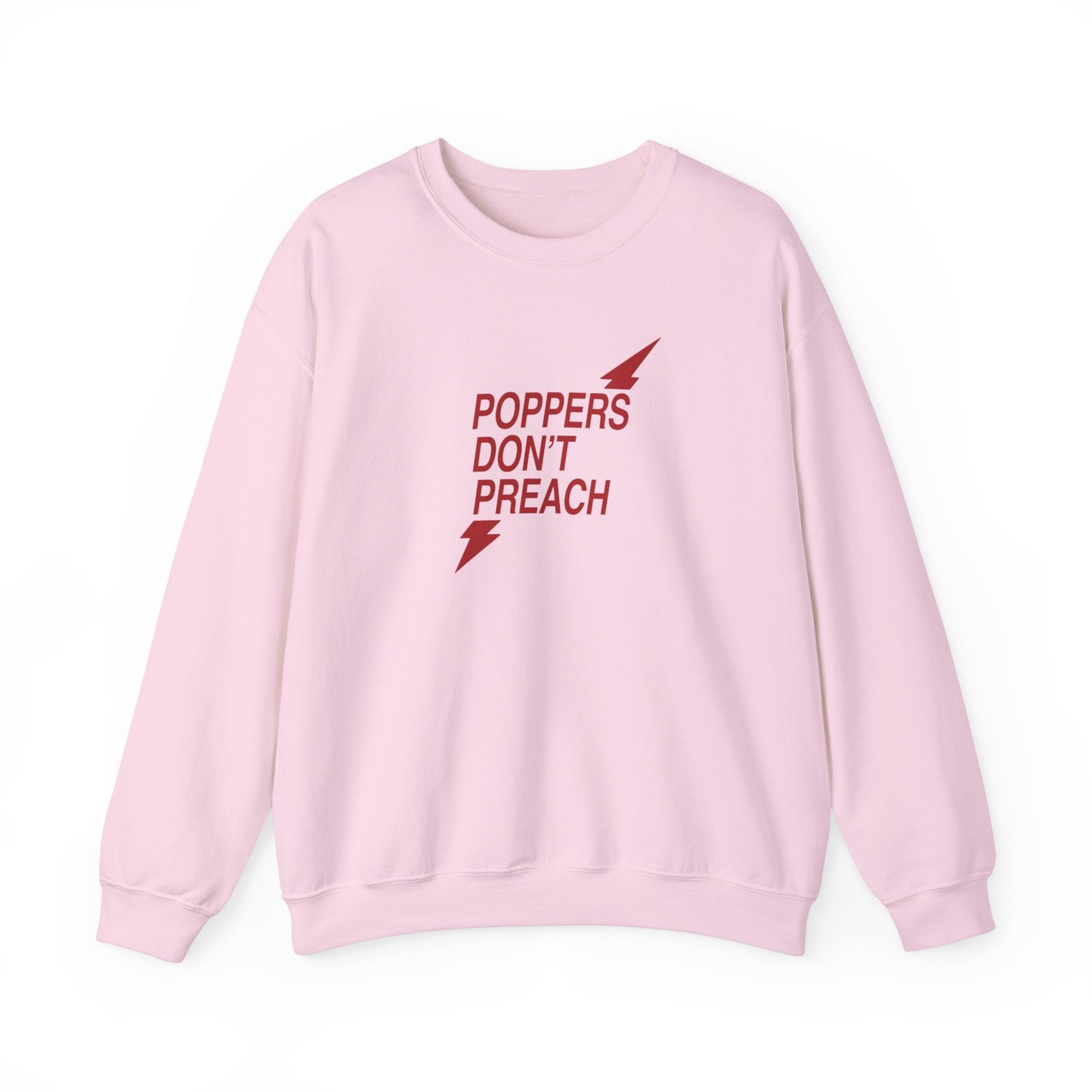 Poppers Don’t Preach Sweatshirt