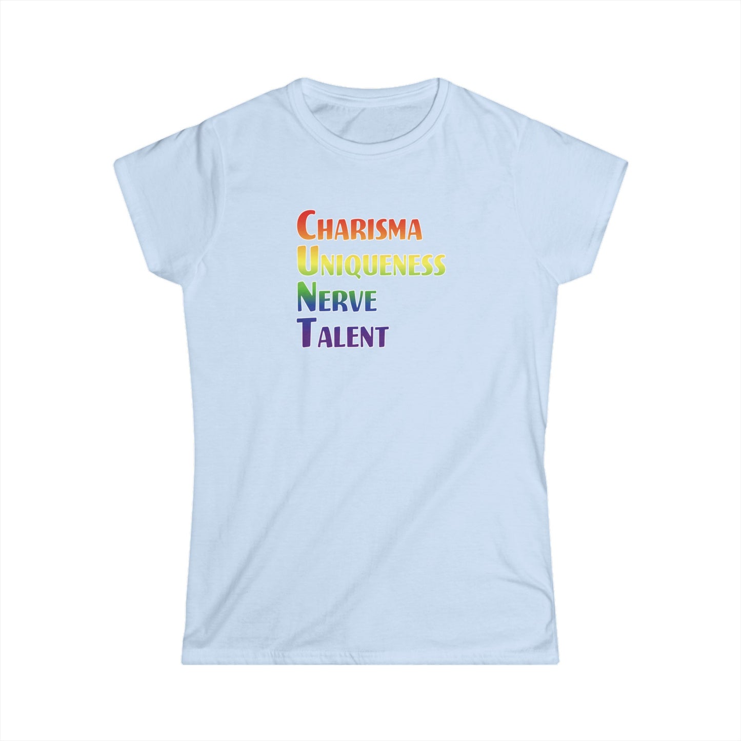 Charisma, Uniqueness, Nerve… Women's Shirt