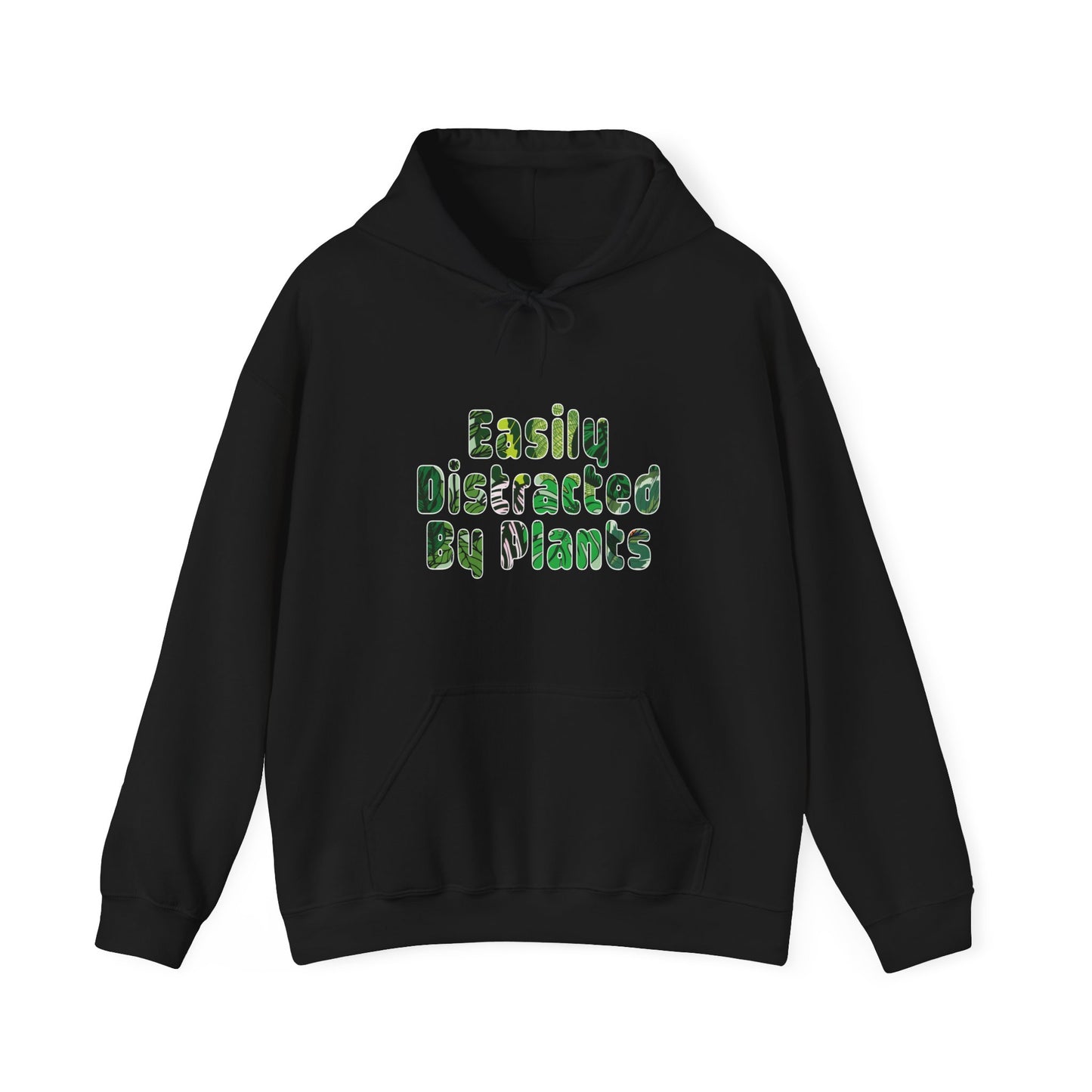 Distracted By Plants Hoodie