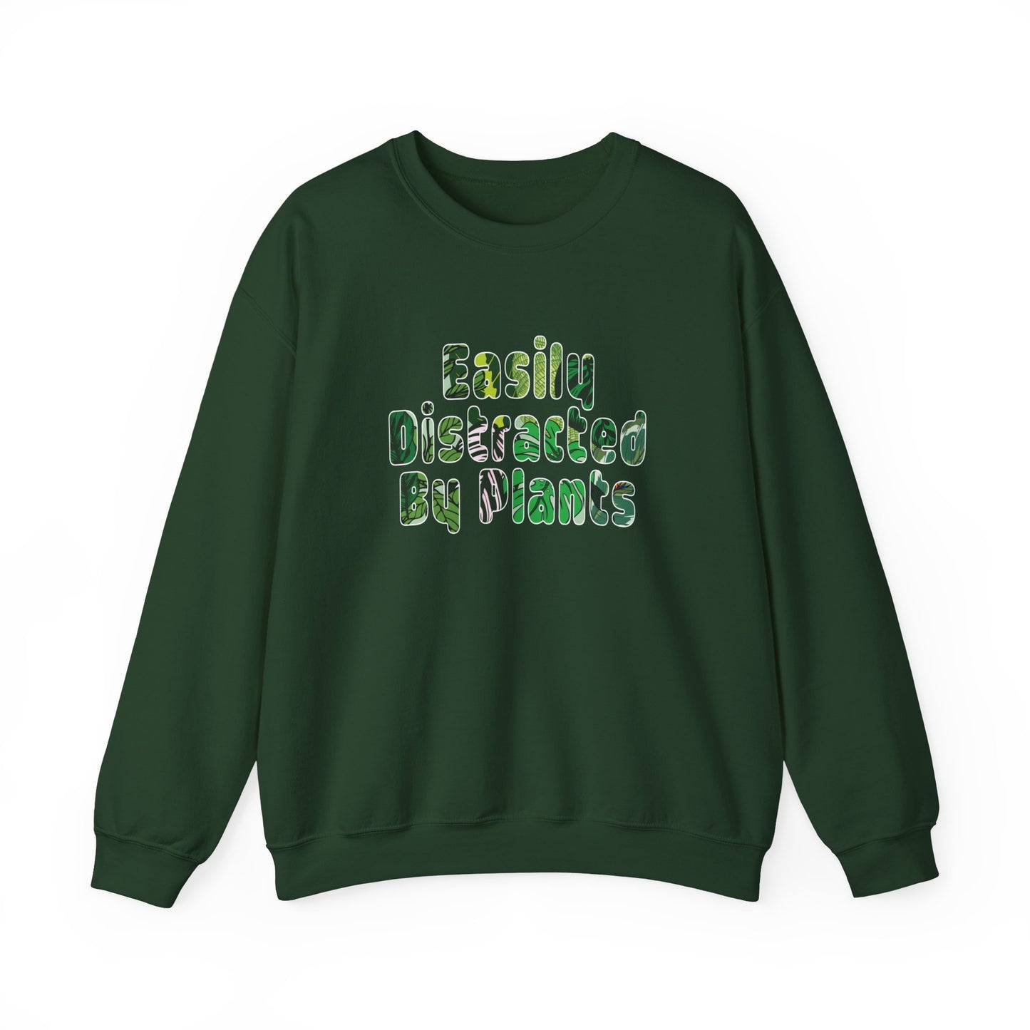 Distracted By Plants Sweatshirt