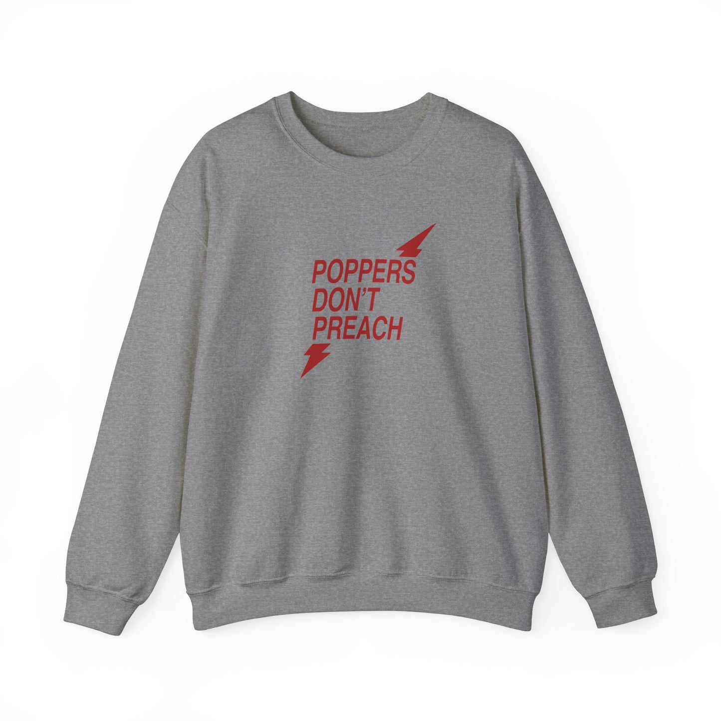 Poppers Don’t Preach Sweatshirt